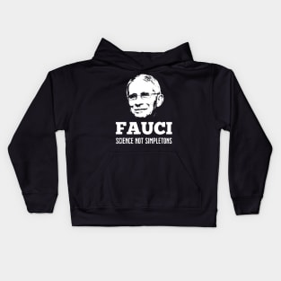 In Fauci We Trust Science Not Simpletons Gift Kids Hoodie